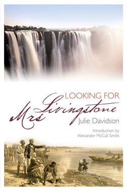 Looking for Mrs Livingstone by Julie Davidson