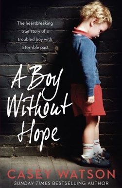 A Boy Without Hope P/B by Casey Watson