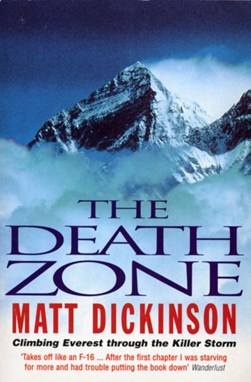 The death zone by Matt Dickinson