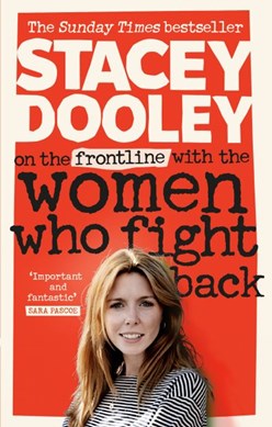 On the front line with the women who fight back by Stacey Dooley