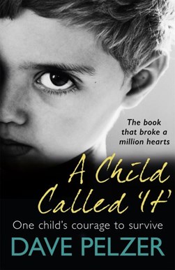 A child called 'It' by David J. Pelzer