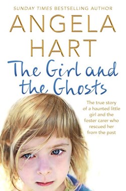 The girl and the ghosts by Angela Hart