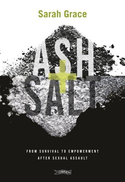 Ash + salt by Sarah Grace