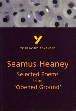 Selected poems from Opened ground, Seamus Heaney by Alasdair D. F. Macrae