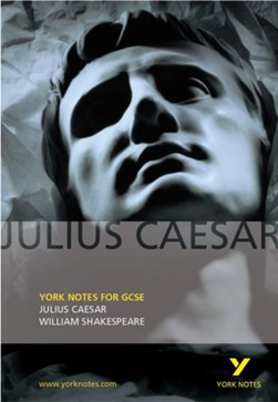 Julius Caesar York Notes For Gcse by Martin J. Walker