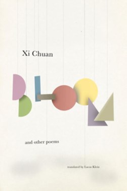 Bloom & other poems by Chuan Xi