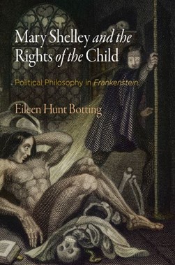 Mary Shelley and the rights of the child by Eileen M. Hunt