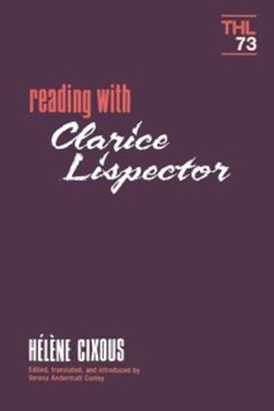 Reading With Clarice Lispector by Helene Cixous