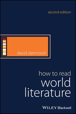 How to read world literature by David Damrosch