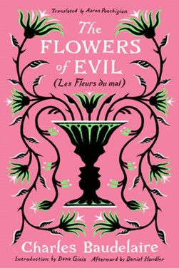 The flowers of evil by Charles Baudelaire