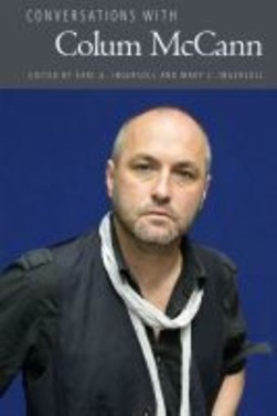 Conversations with Colum McCann by Earl G. Ingersoll