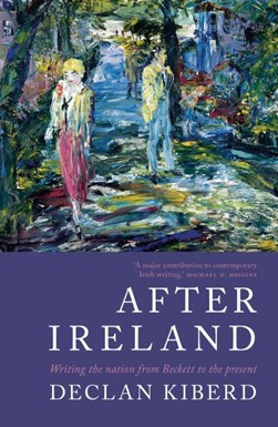 After Ireland by Declan Kiberd