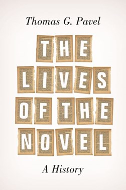 The lives of the novel by Thomas G. Pavel