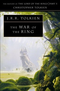 The war of the ring by J. R. R. Tolkien