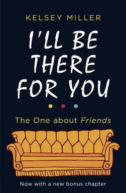 I'll be there for you by Kelsey Miller