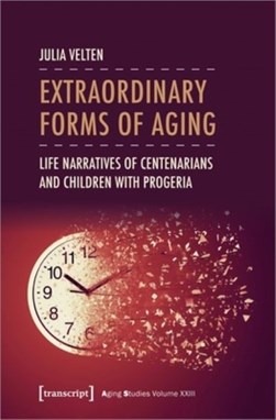 Extraordinary forms of aging by Julia Velten