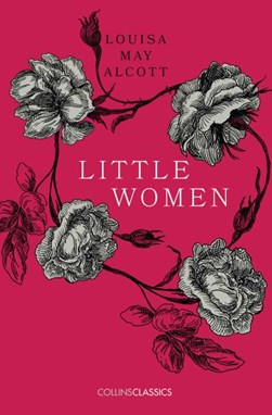 Little Women Collins Classics P/B by Louisa May Alcott