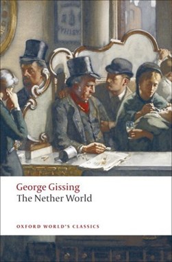 The nether world by George Gissing