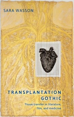 Transplantation Gothic by Sara Wasson