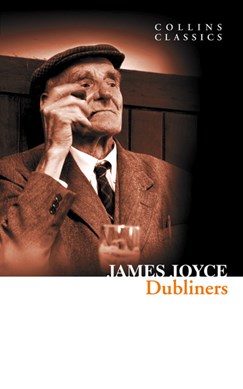 Dubliners Collins Classics by James Joyce