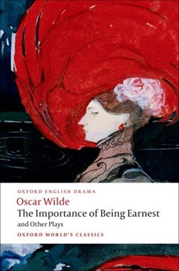Importance Of Being Earnest & Other Plays by Oscar Wilde