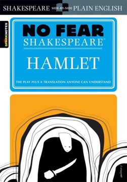 No Fear Shakespeare - Hamlet by William Shakespeare