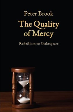 The quality of mercy by Peter Brook