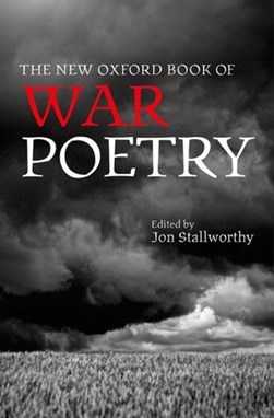 The New Oxford book of war poetry by Jon Stallworthy