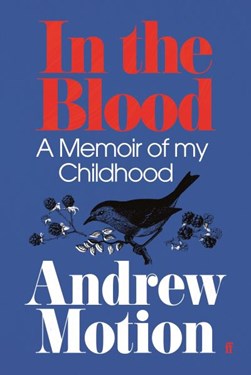 In the blood by Andrew Motion