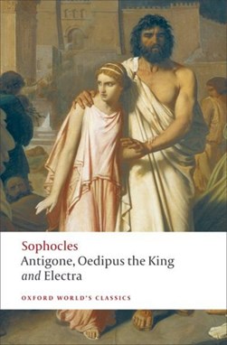 Antigone Oedipus The King Electra  P/B Owc by Sophocles