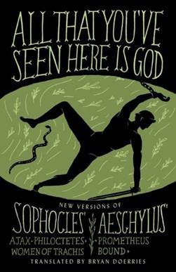 All that you've seen here is God by Bryan Doerries