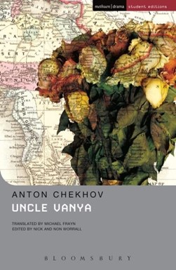 Uncle Vanya by Anton Pavlovich Chekhov