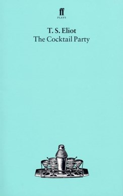 The cocktail party by T. S. Eliot