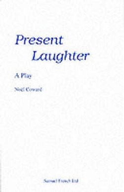Present laughter by Noël Coward
