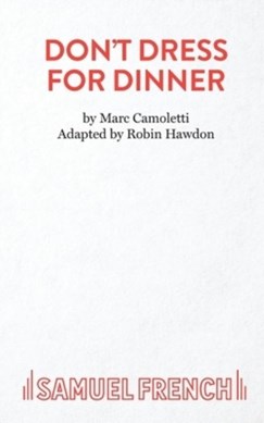 Don't dress for dinner by Robin Hawdon