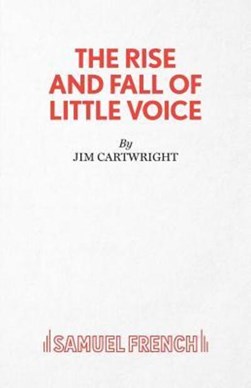 The rise and fall of Little Voice by Jim Cartwright