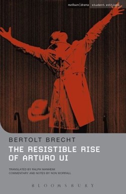 The resistible rise of Arturo Ui by Bertolt Brecht