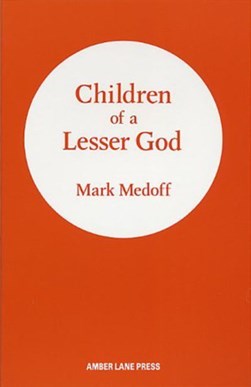 Children of a lesser god by Mark Medoff