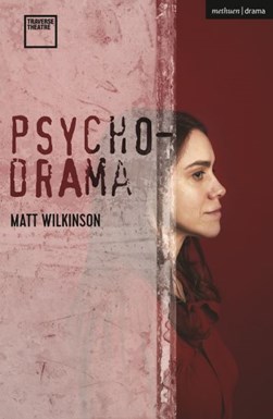 Psychodrama by Matt Wilkinson