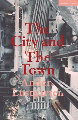 The city and the town by Anders Lustgarten