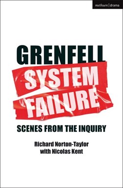 Grenfell - system failure by Richard Norton-Taylor
