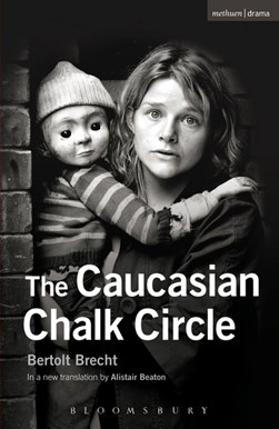 The Caucasian chalk circle by Bertolt Brecht
