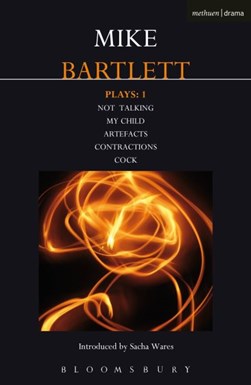 Plays 1 by Mike Bartlett