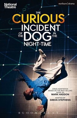 The curious incident of the dog in the night-time by Simon Stephens
