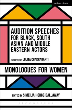 Audition speeches for Black, South Asian and Middle Eastern by Simeilia Hodge-Dallaway