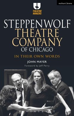 Steppenwolf Theatre Company of Chicago by John Mayer