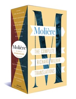 Moliere: The Complete Richard Wilbur Translations by Moliere