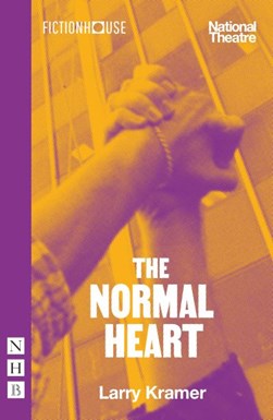 The normal heart by Larry Kramer