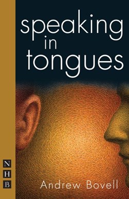 Speaking in tongues by Andrew Bovell