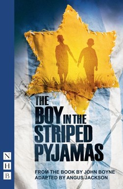 The boy in the striped pyjamas by Angus Jackson